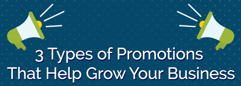 3 Types Of Promotions That Help Grow Your Business Sales Marketing 